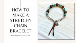 How to Make a Stretchy Chain Bracelet