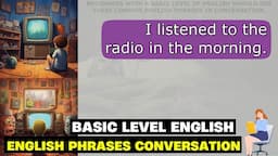 BEGINNERS WITH A BASIC LEVEL OF ENGLISH SHOULD USE THESE COMMON ENGLISH PHRASES IN CONVERSATION