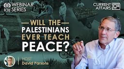 Will the Palestinians ever teach Peace? - ft. Itamar Marcus | WEBINAR SERIES