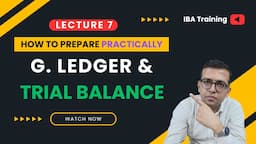 How To Prepare Practically | G Ledger & Trial Balance | Accounts up to Finalisation (lecture 7)