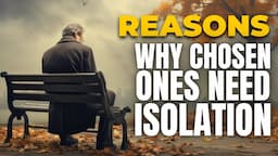 This Why Chosen Ones Need Isolation! (This May Surprise You)