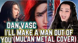 Dan Vasc "I'll Make a Man Out of You" METAL COVER - Mulan | Opera Singer Reacts LIVE