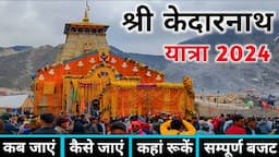 Kedarnath Yatra 2024 | Kedarnath Yatra Guide | Kedarnath Dham | Kedarnath Temple | Kedarnath Darshan