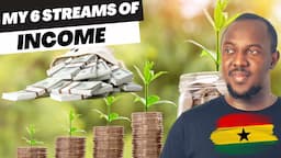 My 6 Income Streams & How They Came About - an online business in Ghana