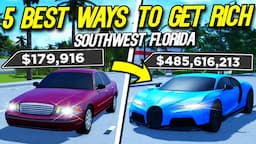 5 *BEST WAYS* TO GET RICH in SOUTHWEST FLORIDA!