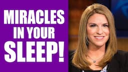 Get Miracles While You Sleep! | Katie Souza