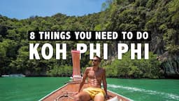 TOP 8 THINGS TO DO in KOH PHI PHI