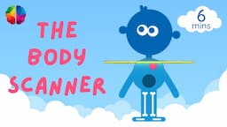 The Body Scanner! Mindfulness for Children