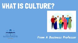 What is culture? | International Business| From A Business Professor