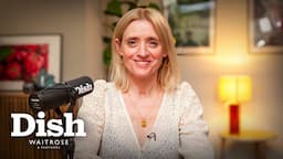 Anne-Marie Duff LOVES an aubergine | Dish Podcast | Waitrose