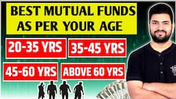 Best Mutual Funds as per your Age | Best Mutual Funds 2024