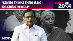 P Chidambaram On Budget 2024: "Centre Thinks There Is No Job Crisis In India"