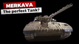 Merkava: The perfect Tank?