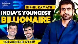 Financial Advice From India’s Youngest Billionaire Ft. Nikhil Kamath | KwK #39