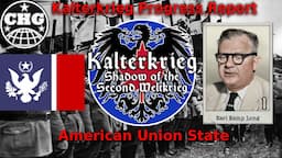 Kalterkrieg Progress Report #9 - American Union State