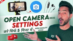 Open Camera All Settings 2023 || Open Camera Settings for youtube videos || open camera mic setting