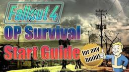 Fallout 4 - How to Have the Best Start on Survival