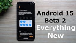 Android 15 Beta 2 - Everything New | Hands On