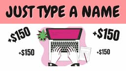 Earn $150 By Typing Names Easily (Make Money Online)