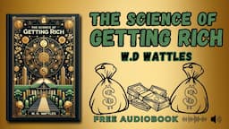 The Science of Getting Rich - Free Full-Length Audiobook