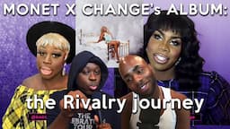 Monet X Change's album: the Rivalry journey