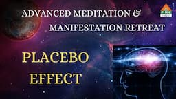 Placebo Effect | Chandra Pulamarasetti | Manifestation Retreat Wisdom | Pyramid Valley