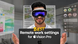 Apple Vision Pro: Best remote work settings & tips