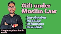 Gif under Muslim law | meaning of gift | definitions | essentials of gift | #muslimlaw #lawwithtwins