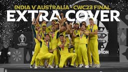 Extra Cover | India v Australia | CWC23 Final