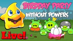 Can you beat Birdday Party WITHOUT Bird Powers?! (Angry Birds Powerless)