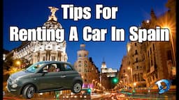 Watch This Before Renting a Car in Spain - Do's and Don'ts