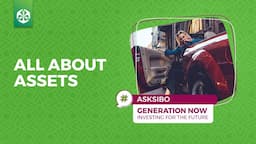 All About Assets - Episode 1 of Generation Now: Investing for the Future