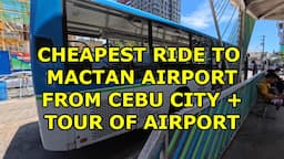 CHEAPEST RIDE TO & FROM MACTAN AIRPORT VIA CEBU CITY!  Less than $1!