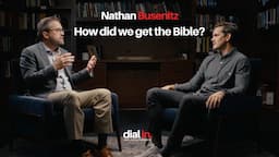 Dial In Featuring Nathan Busenitz - How did we get the Bible?