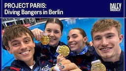 PROJECT PARIS: Diving Bangers In Berlin! I Tom Daley