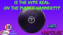 Purple Hammer Ball Review By Luis Napoles | Is All The Hype Real?!?