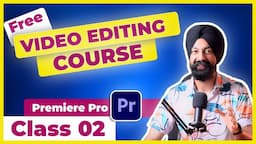 Premiere Pro Course ✨ Class 02 ✅ Learn Video Editing 👉🏻 in Hindi | SEQUENCES, TRANSITIONS and MORE