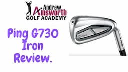 Ping G730 Iron review with Andrew Ainsworth.