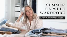 Summer wardrobe reset | Building my summer capsule wardrobe