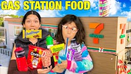 Eating ONLY GAS STATION Food For 24 HOURS!! *with my little sister*