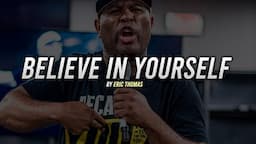 BELIEVE IN YOURSELF | Best of Eric Thomas Motivational Speeches Compilation