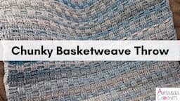 Chunky Basketweave Throw | Crochet Throw Blanket | Chunky and Warm Blanket