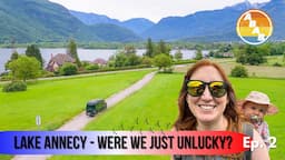 Lake Annecy - Beautiful, But There's A Downside! VW Crafter TOURING 2024