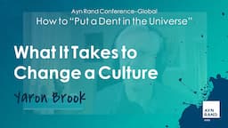 "What It Takes to Change a Culture" by Yaron Brook | AynRandCon–Global 2021 (2 of 14)