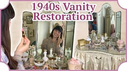 Vintage 1940s Old Hollywood Vanity restoration: Vintage Makeup & More!