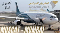 Oman Air is Spectacular! | Muscat - Mumbai | Oman Air Business Class | Airbus A330-300 | Trip Report