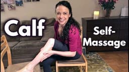 Best Calf Self-Massage | Relieve Calf Pain and Tension