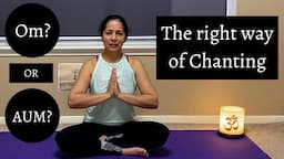 How to Chant Om/Aum Mantra Chanting