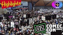 OZ COMIC CON 2022 - Sydney (Highlights)