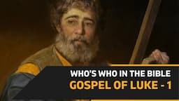 Gospel of #Luke (part 1) -Ep 161- Who's who in the Bible -Fr. Francis Ezhanikatt, C.Ss.R.